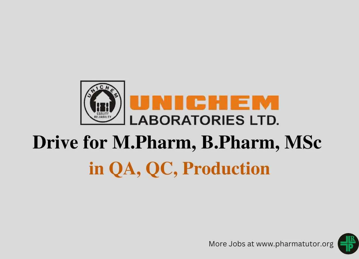 Walk in Drive for M.Pharm, B.Pharm, MSc in QA, QC, Production at Unichem Laboratories