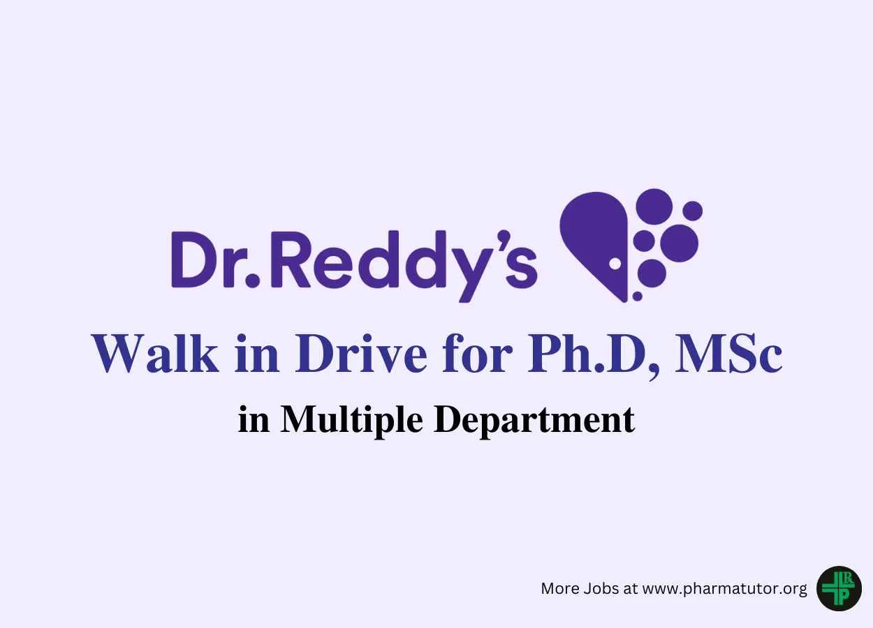 Walk in Drive for Ph.D, MSc in Multiple Department at Dr. Reddy's Lab