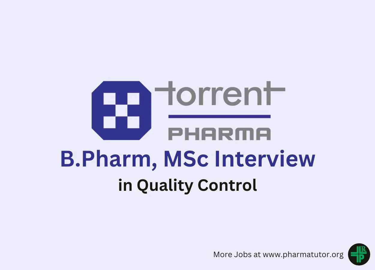 Walk in for B.Pharm, MSc in Quality Control at Torrent Pharma