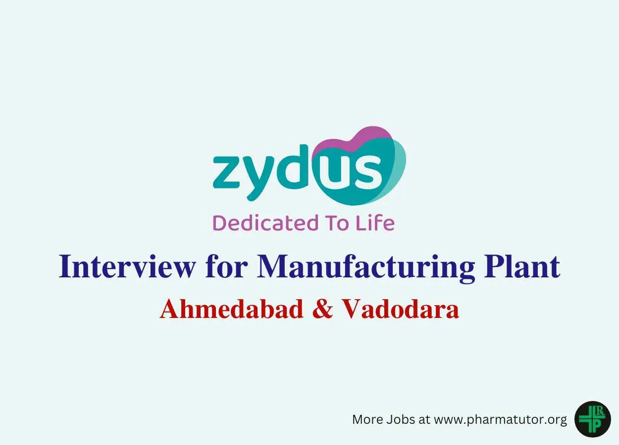 Walk in interview for Manufacturing plant at Zydus Lifesciences
