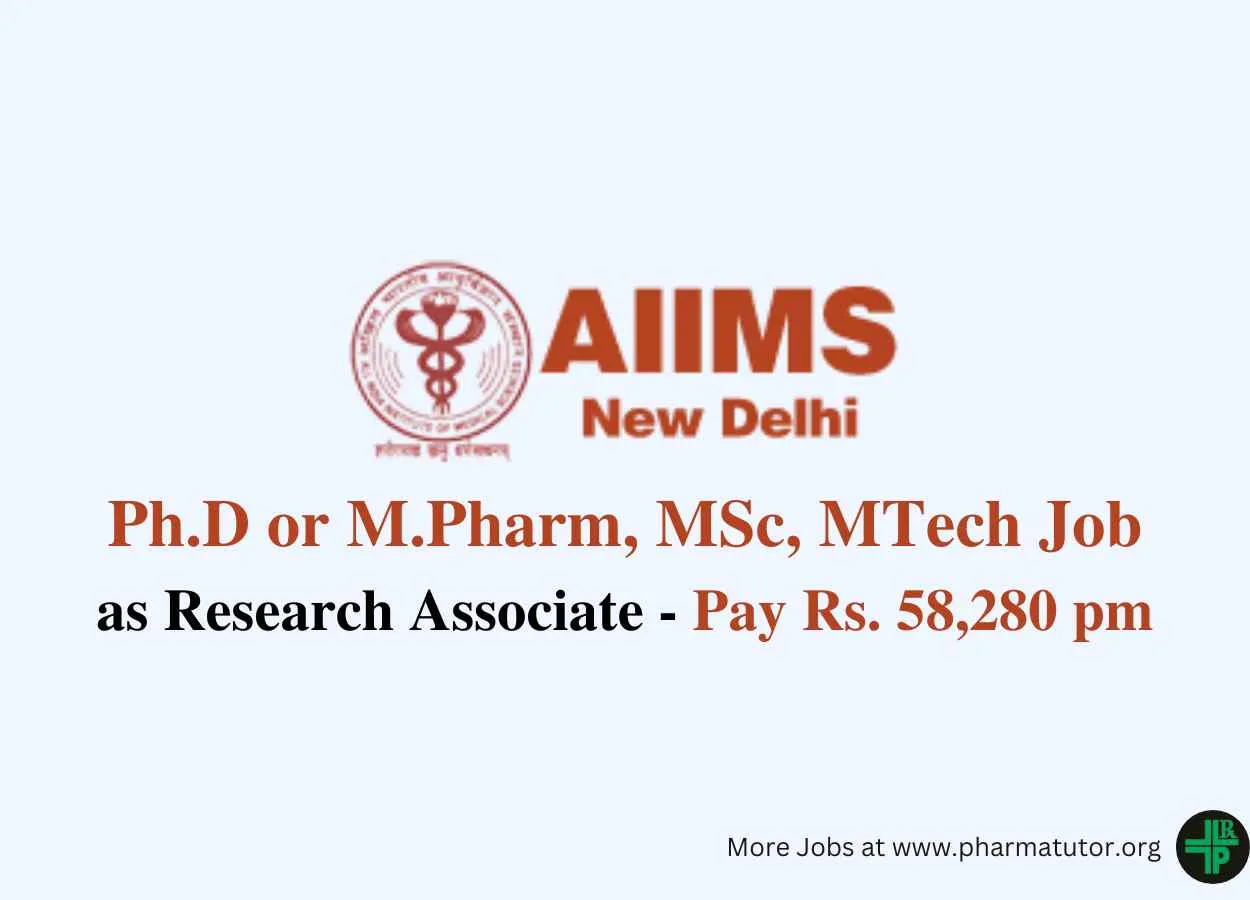 Career for Ph.D or M.Pharm, MSc, MTech as Research Associate at AIIMS