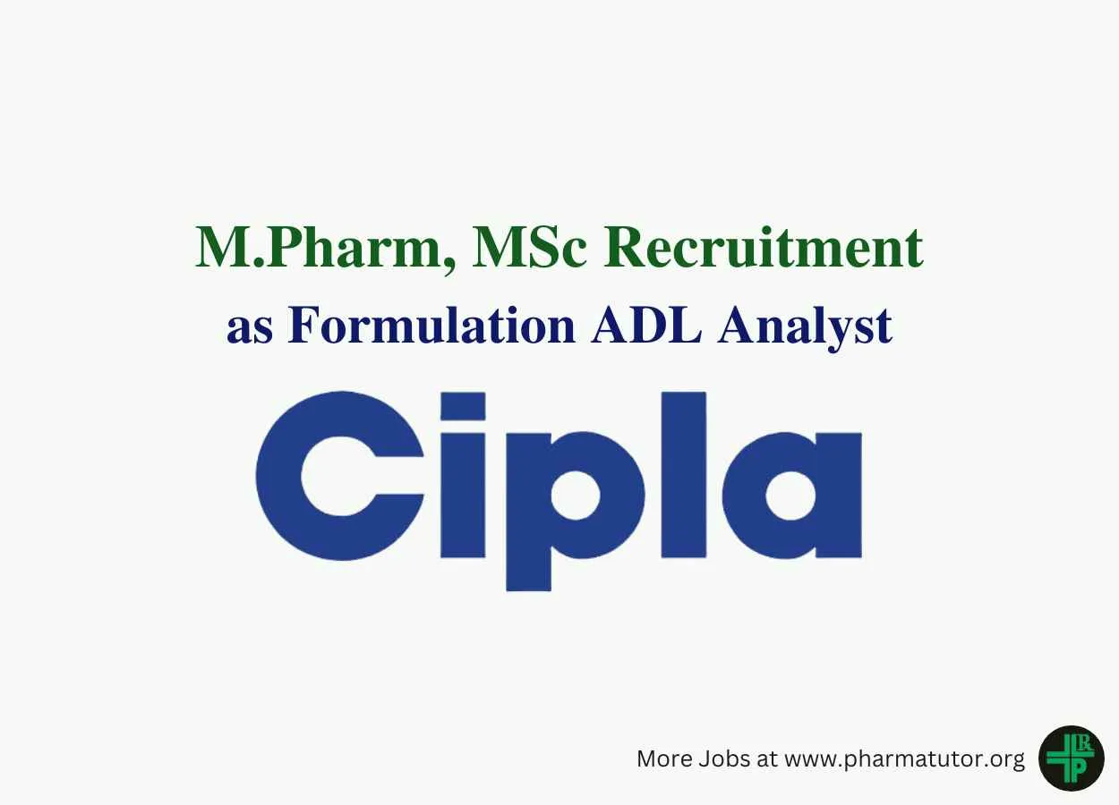 Job for M.Pharm, MSc as Formulation ADL Analyst at Cipla