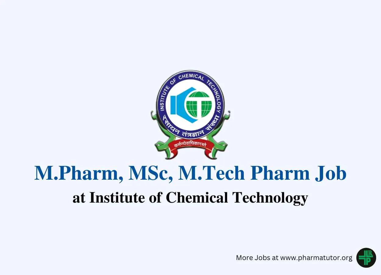 Job for M.Pharm, MSc, M.Tech Pharm at Institute of Chemical Technology