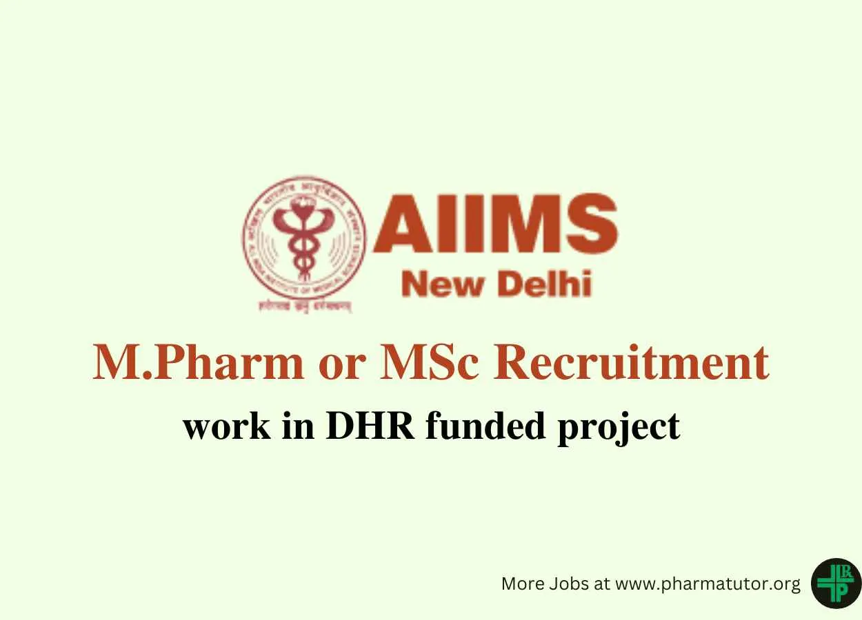 Job for M.Pharm or MSc to work in DHR funded project at AIIMS