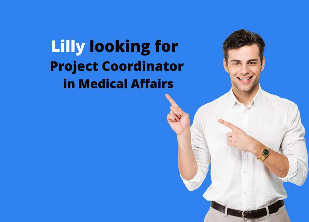 Lilly looking for Project Coordinator in Medical Affairs