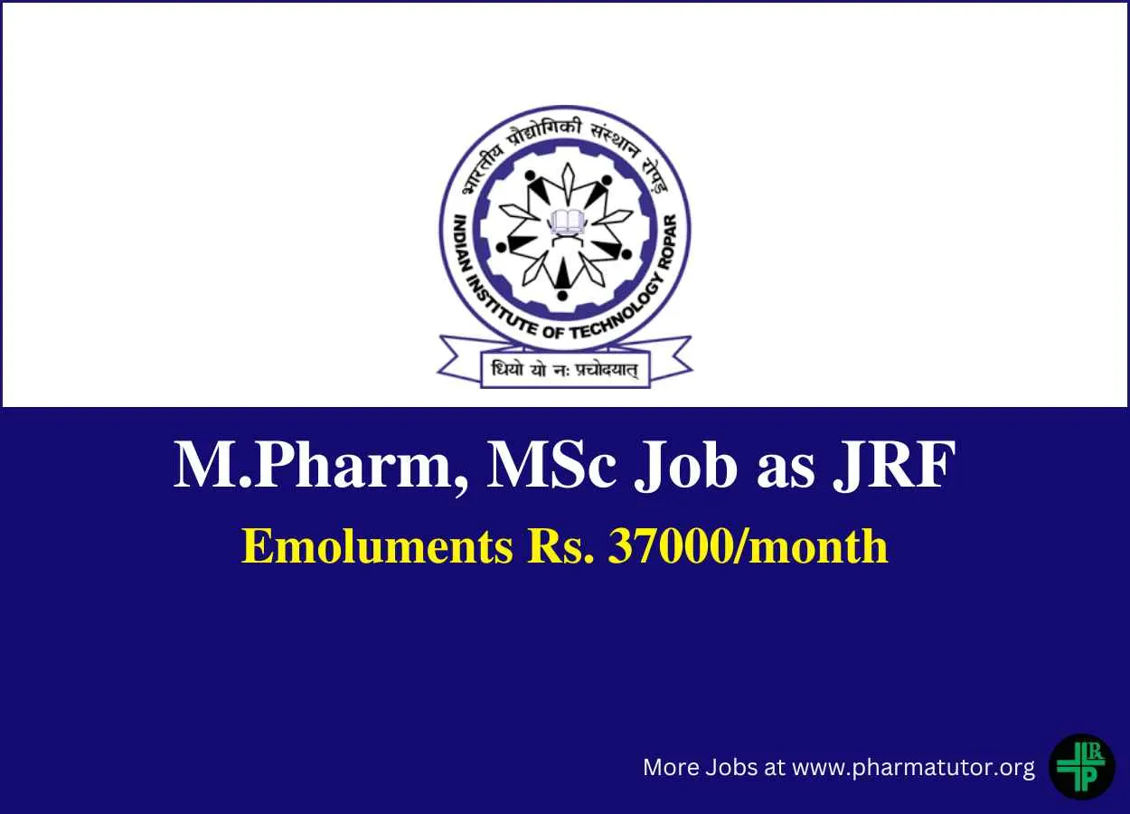 Opportunity for M.Pharm, MSc as JRF at Indian Institute of Technology