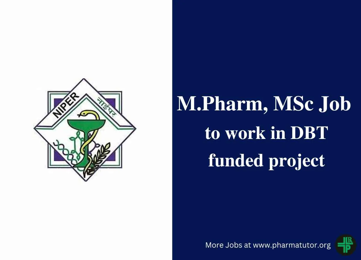Opportunity for M.Pharm, MSc to work in DBT-funded project at NIPER