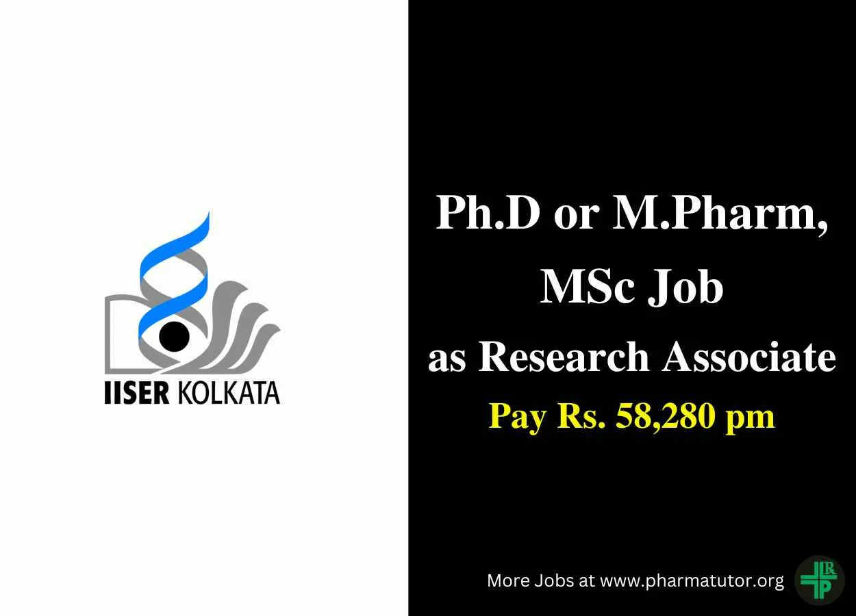 Opportunity for Ph.D or M.Pharm, MSc as Research Associate at IISER