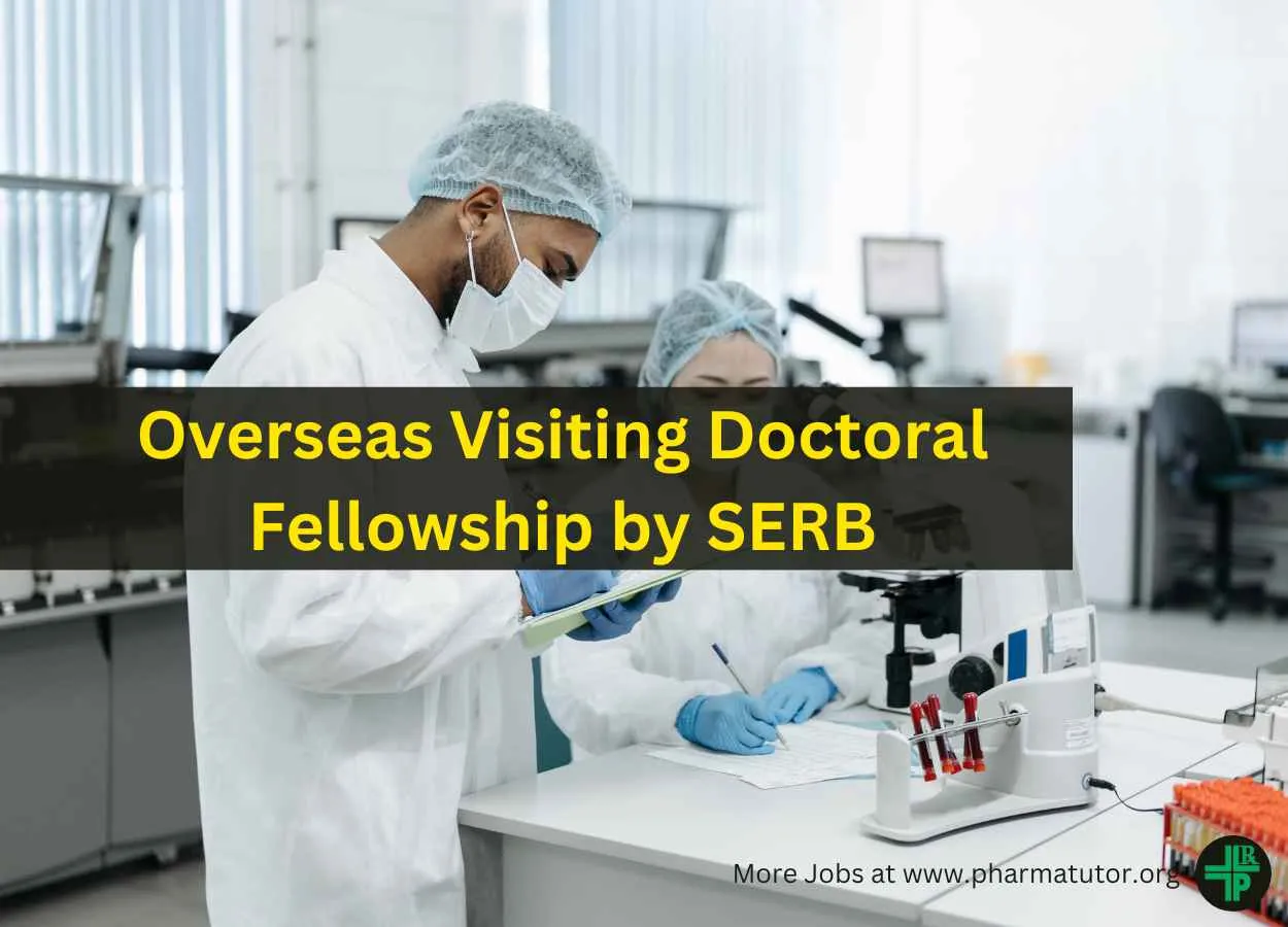 Overseas Visiting Doctoral Fellowship by SERB