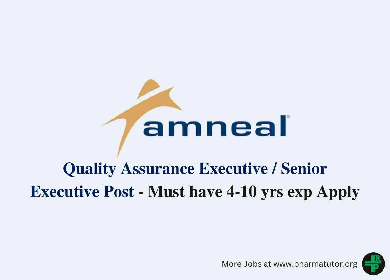 Require Quality Assurance Executive / Senior Executive at Amneal