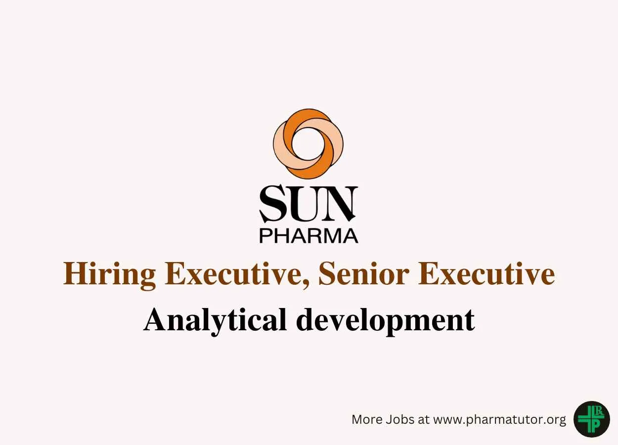 Sun Pharma Hiring Executive, Senior Executive in Analytical development