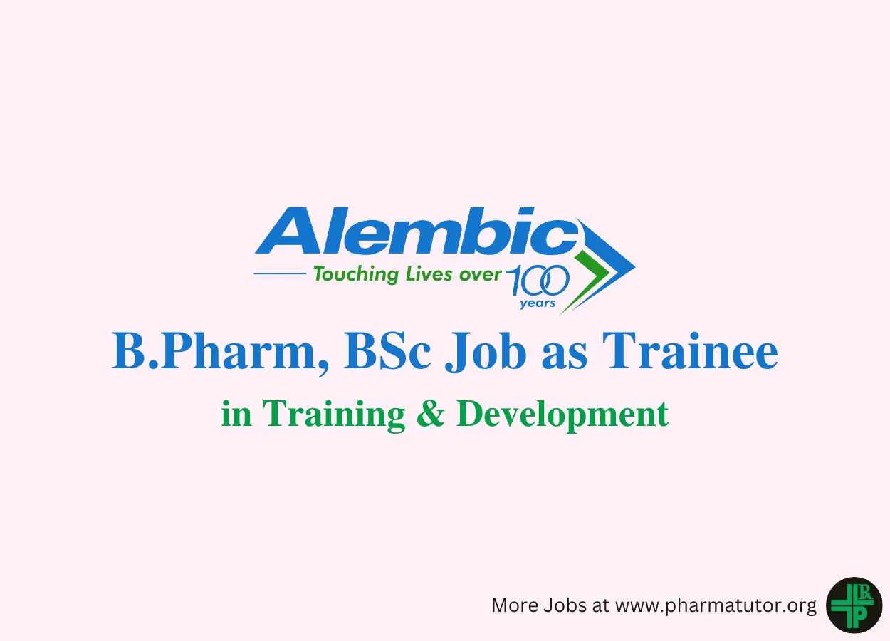 Vacancy for B.Pharm, BSc in Training & Development at Alembic Pharma