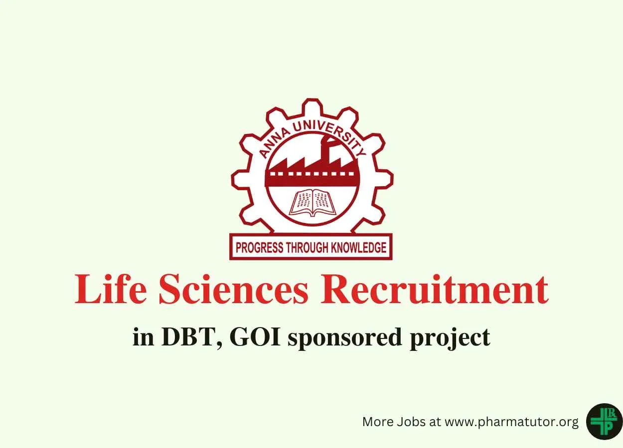 Vacancy for Life Sciences in DBT, GOI sponsored project at Anna University