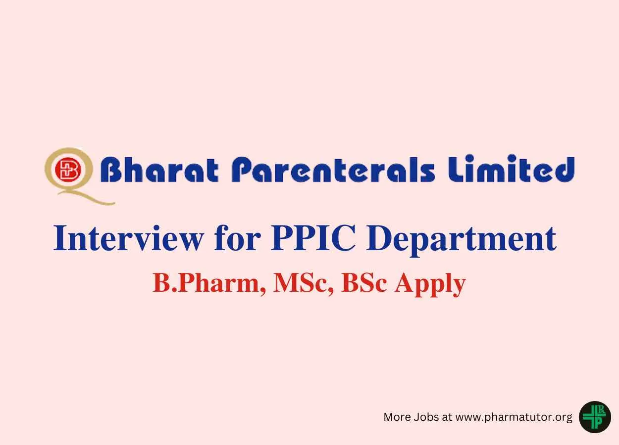 Walk in for B.Pharm, MSc, BSc in PPIC Department at Bharat Parenterals