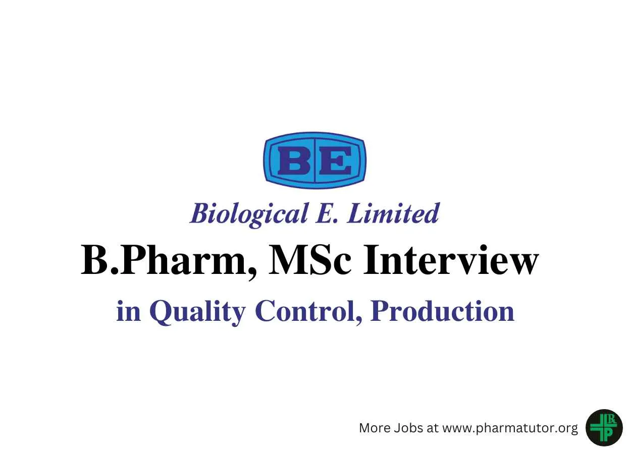 Walk in for B.Pharm, MSc in Quality Control, Production at Biological E. Limited