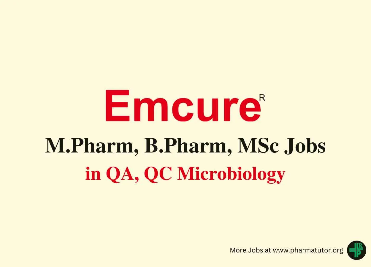 Walk in for M.Pharm, B.Pharm, MSc in QA, QC Microbiology at Emcure