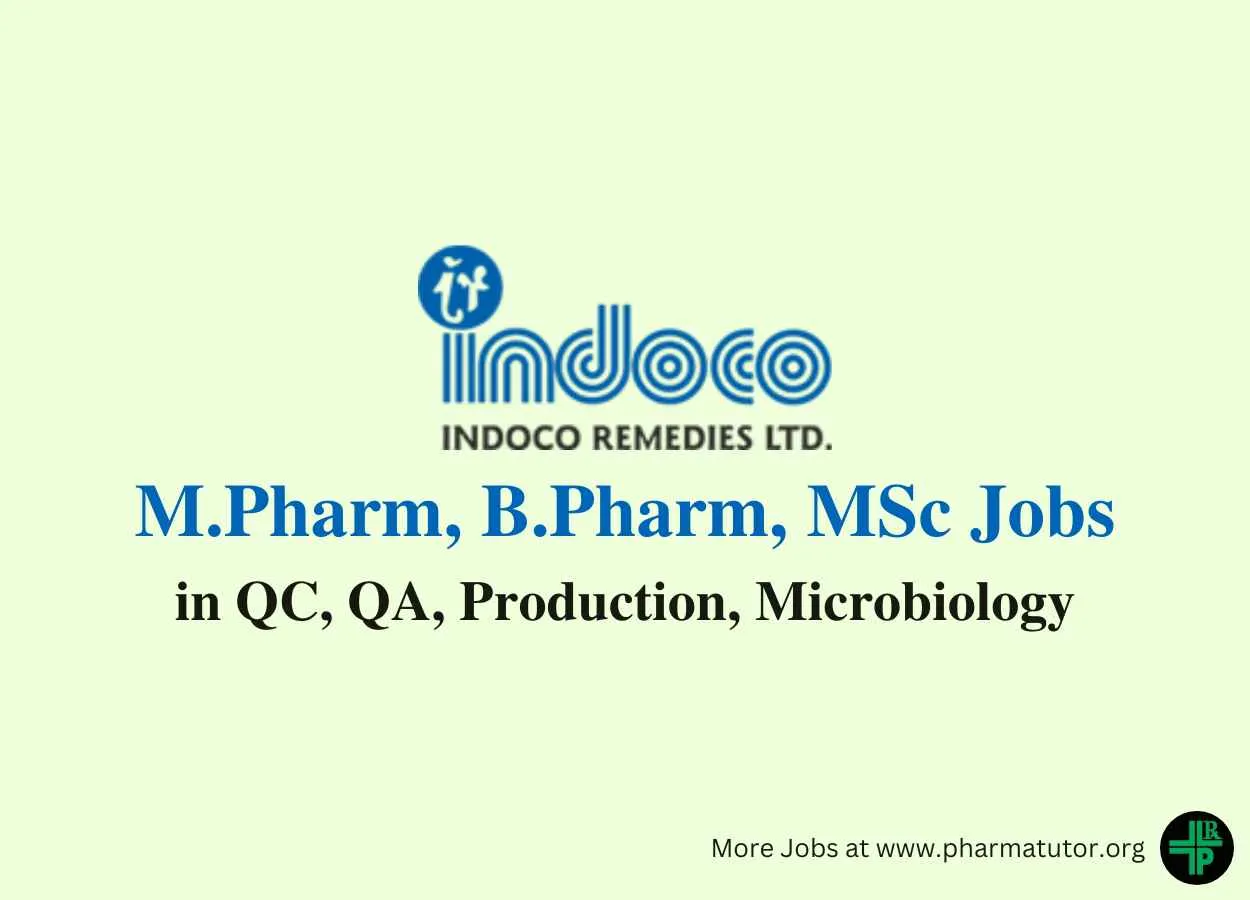 Walk in for M.Pharm, B.Pharm, MSc in QC, QA, Production, Microbiology at Indoco Remedies