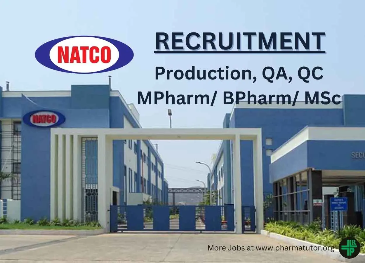 Walkin at Natco Pharma - Job for M.Pharm, B.Pharm, M.Sc, B.Sc, D.Pharm