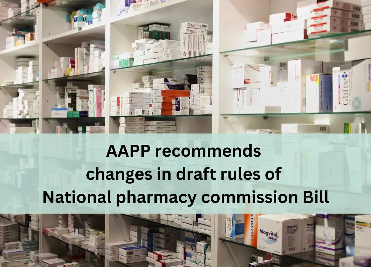 AAPP recommends changes in draft rules of National pharmacy commission Bill