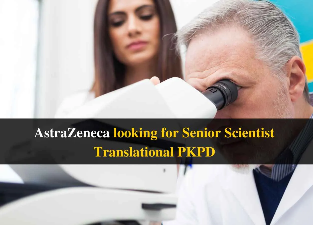 AstraZeneca looking for Senior Scientist Translational