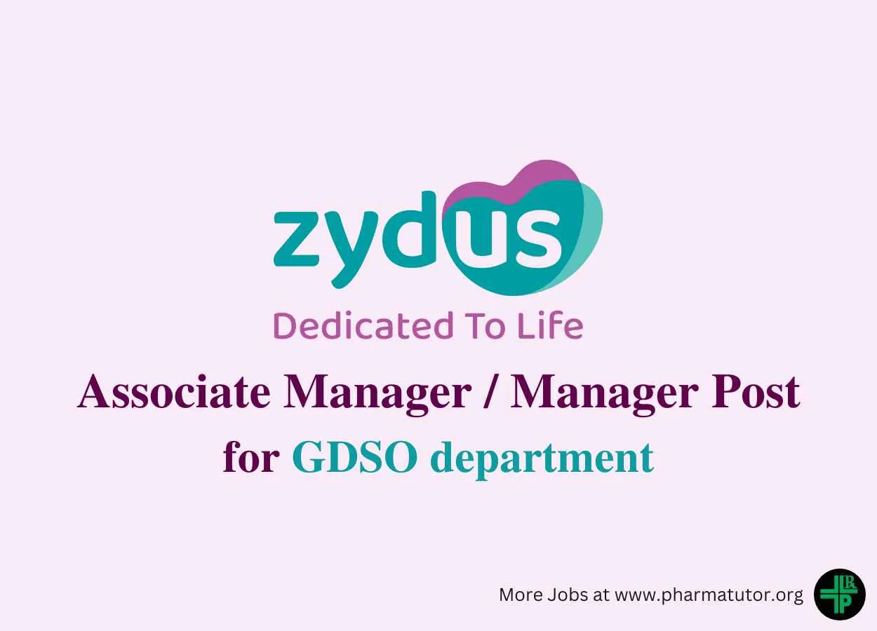 Inviting candidates for the post of Associate Manager / Manager for GDSO department at Zydus Corporate Park