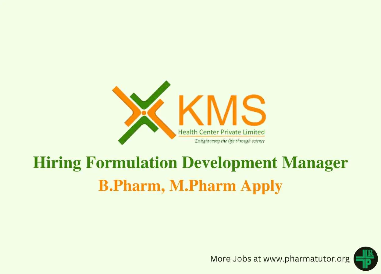 KMS Pharma Hiring Formulation Development Manager