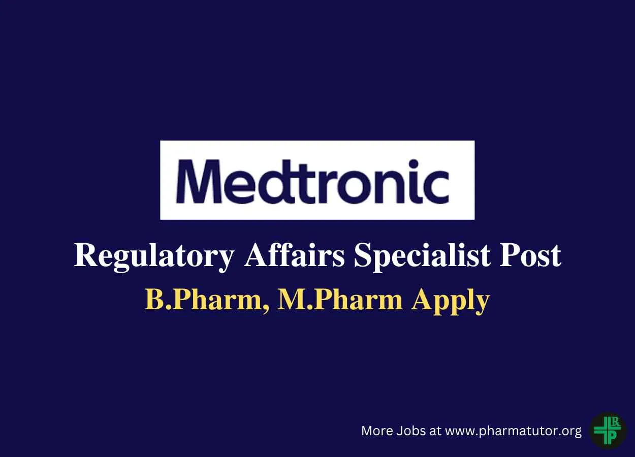 Medtronic looking for Regulatory Affairs Specialist