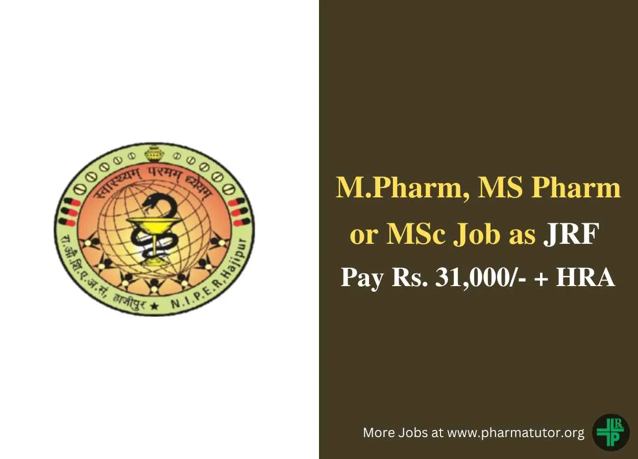 Opportunity for M.Pharm MS Pharm or MSc as JRF at NIPER