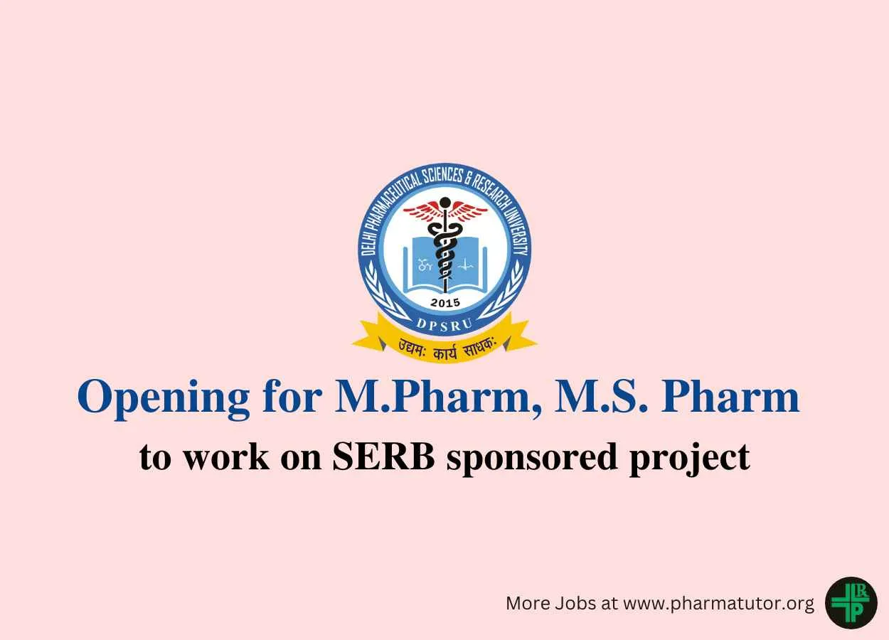 Opportunity for M.Pharm, M.S. Pharm to work on SERB sponsored project at DPSRU