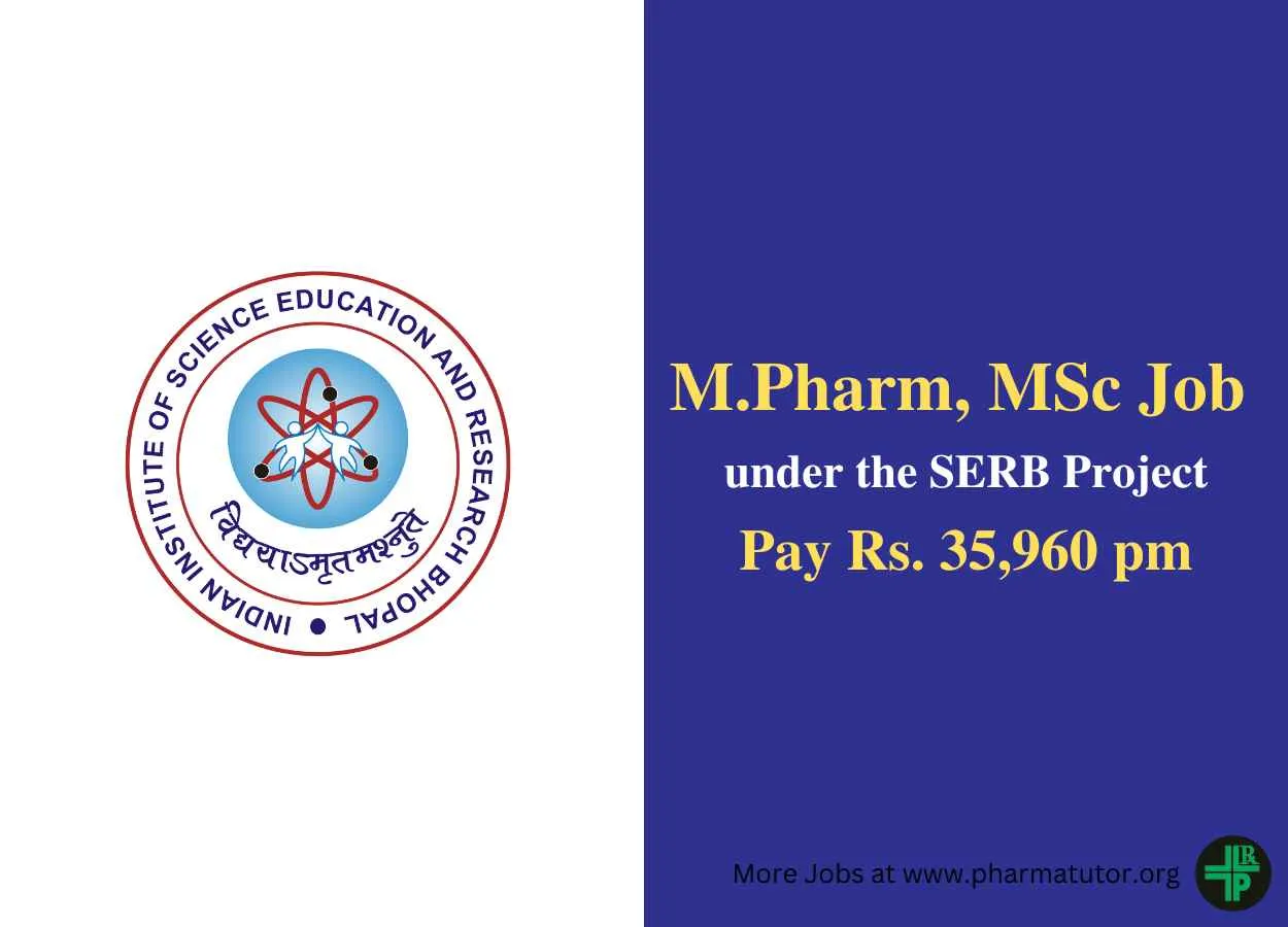 Opportunity for M.Pharm, MSc under the SERB Project at IISER