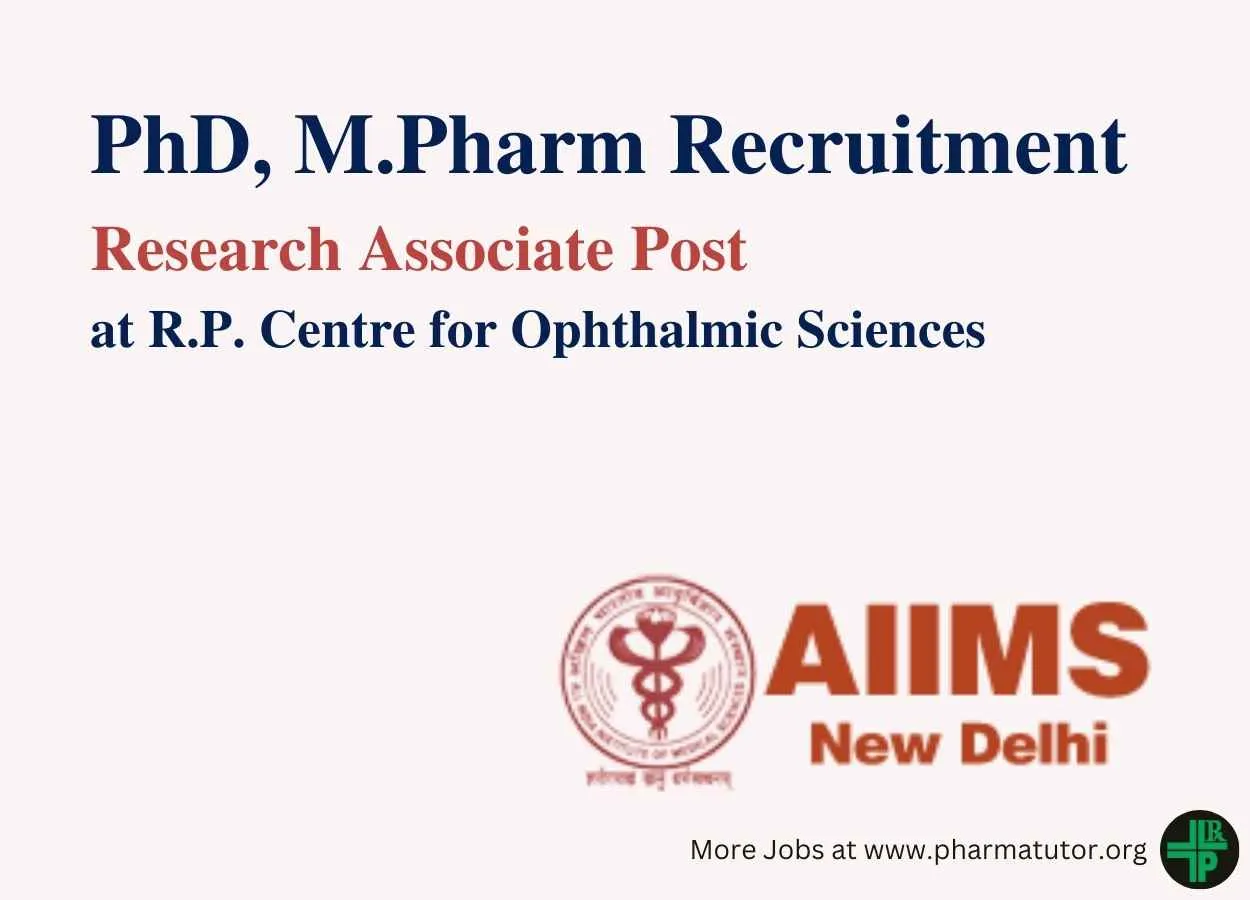 Opportunity for PhD, M.Pharm as Research Associate at R.P. Centre for Ophthalmic Sciences, AIIMS