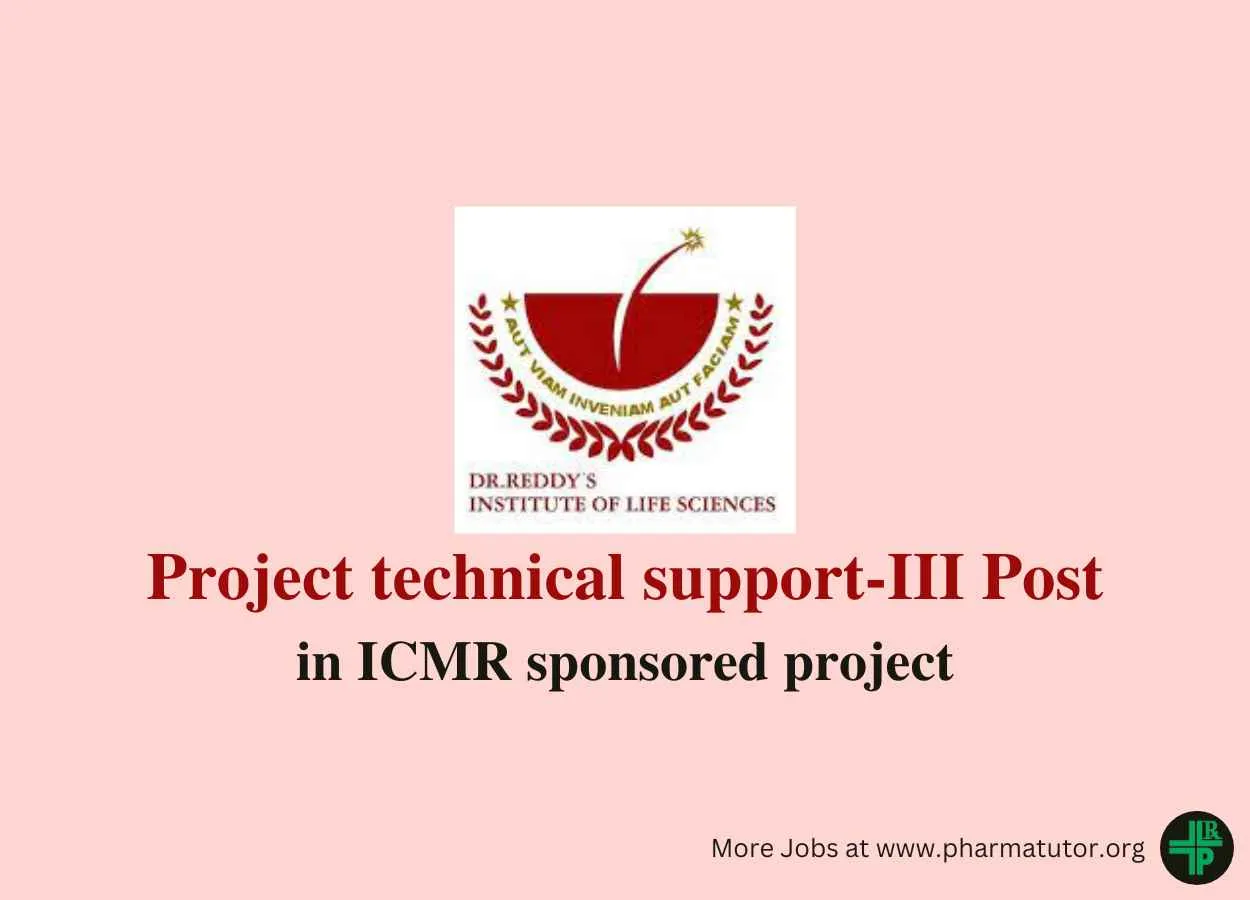 Recruitment of a Project technical support-III at Dr. Reddy’s Institute of Life Sciences
