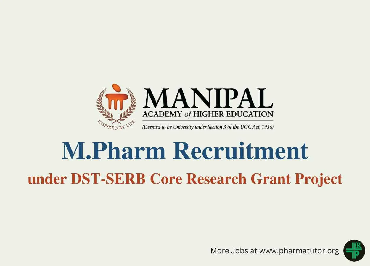 Vacancy for M.Pharm under DST-SERB Core Research Grant Project at Manipal Academy of Higher Education