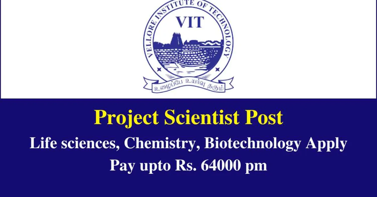 Vacancy for Project Scientist at Vellore Institute of Technology