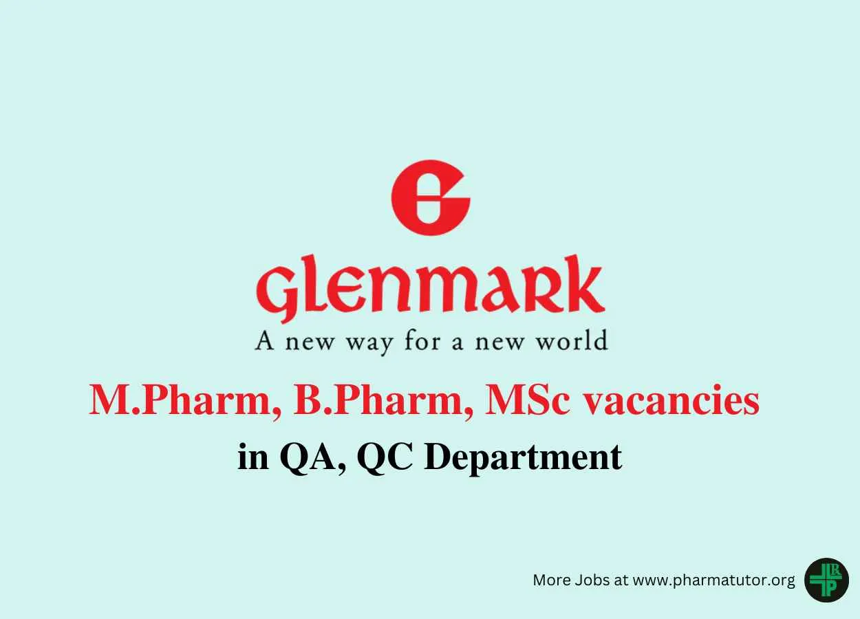 Walk in for M.Pharm, B.Pharm, MSc in QA, QC at Glenmark Pharmaceuticals Ltd