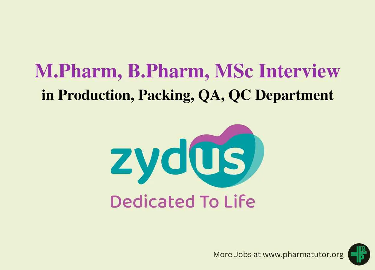 Walk in for M.Pharm, B.Pharm, MSc in Production, Packing, QA, QC at Zydus Lifesciences