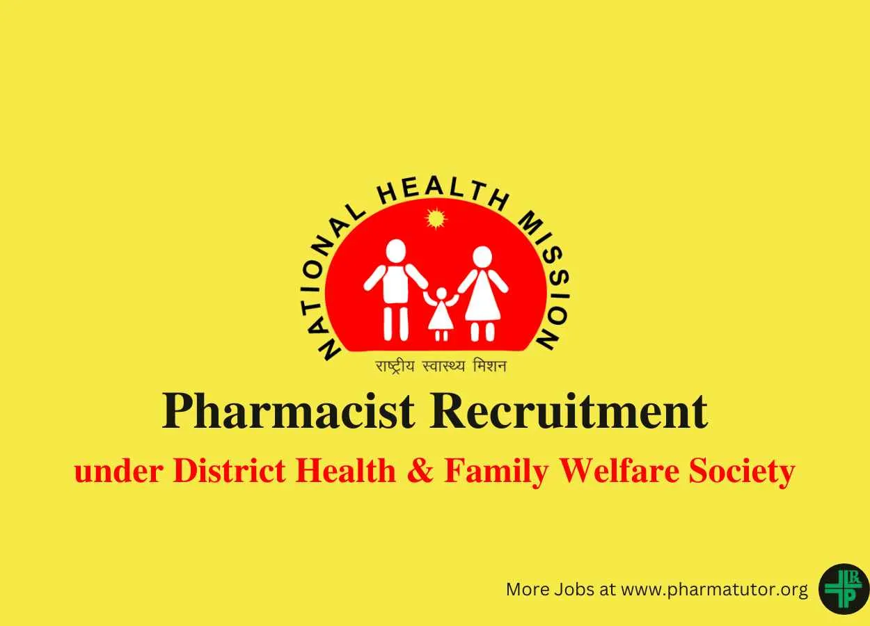 Applications are invited for post of Pharmacist at under District Health & Family Welfare Society