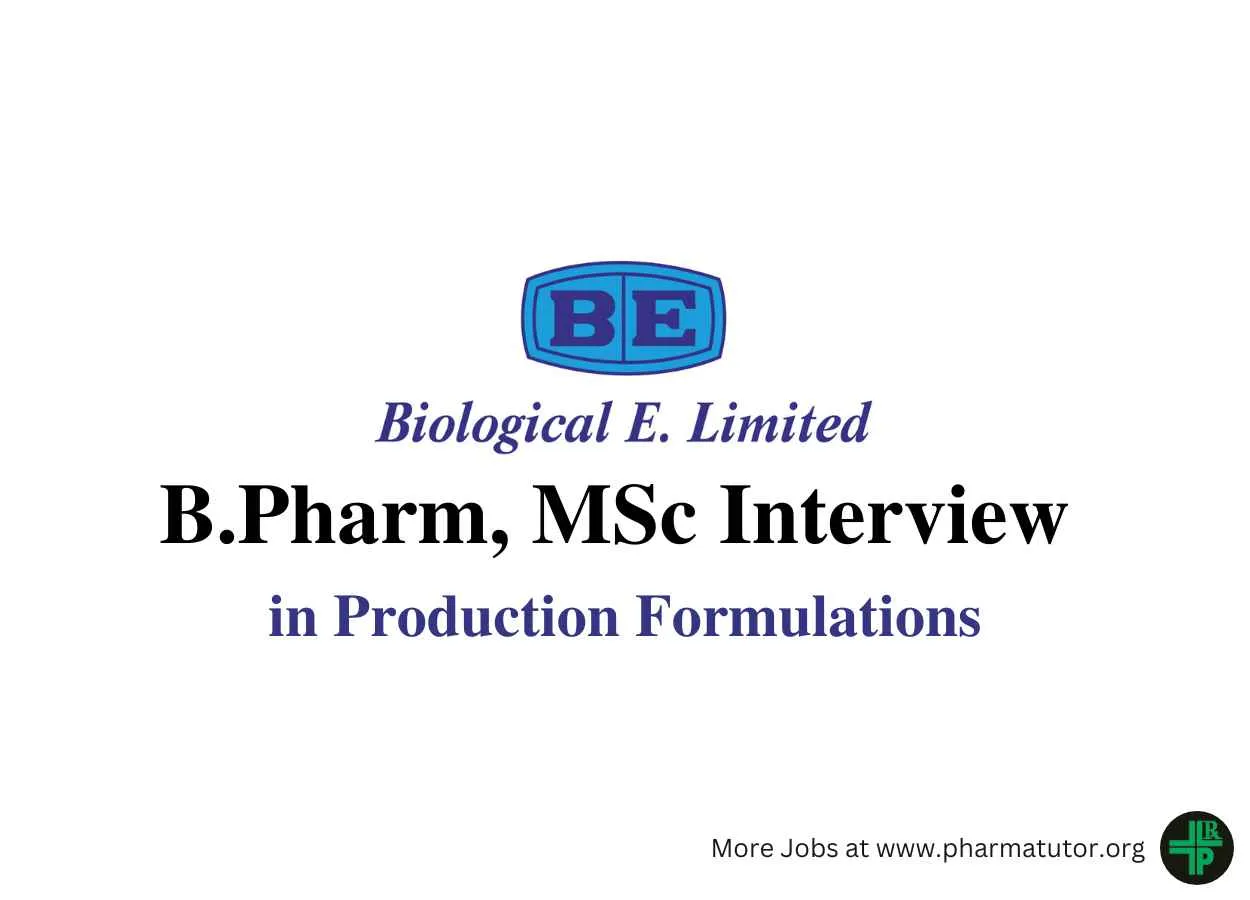 Interview for B.Pharm, MSc in Production Formulations at Biological E. Limited
