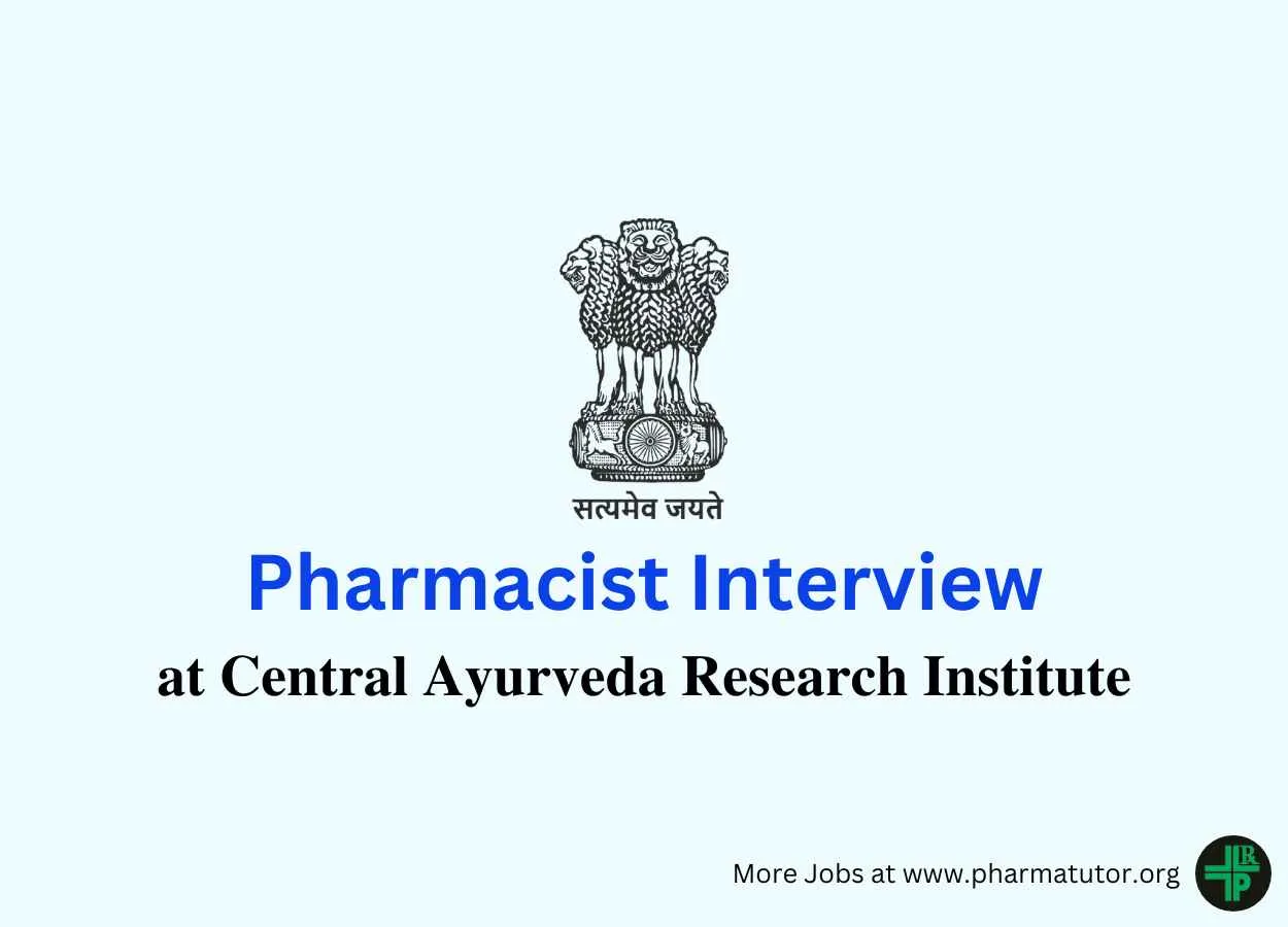 Interview for Pharmacist at Central Ayurveda Research Institute
