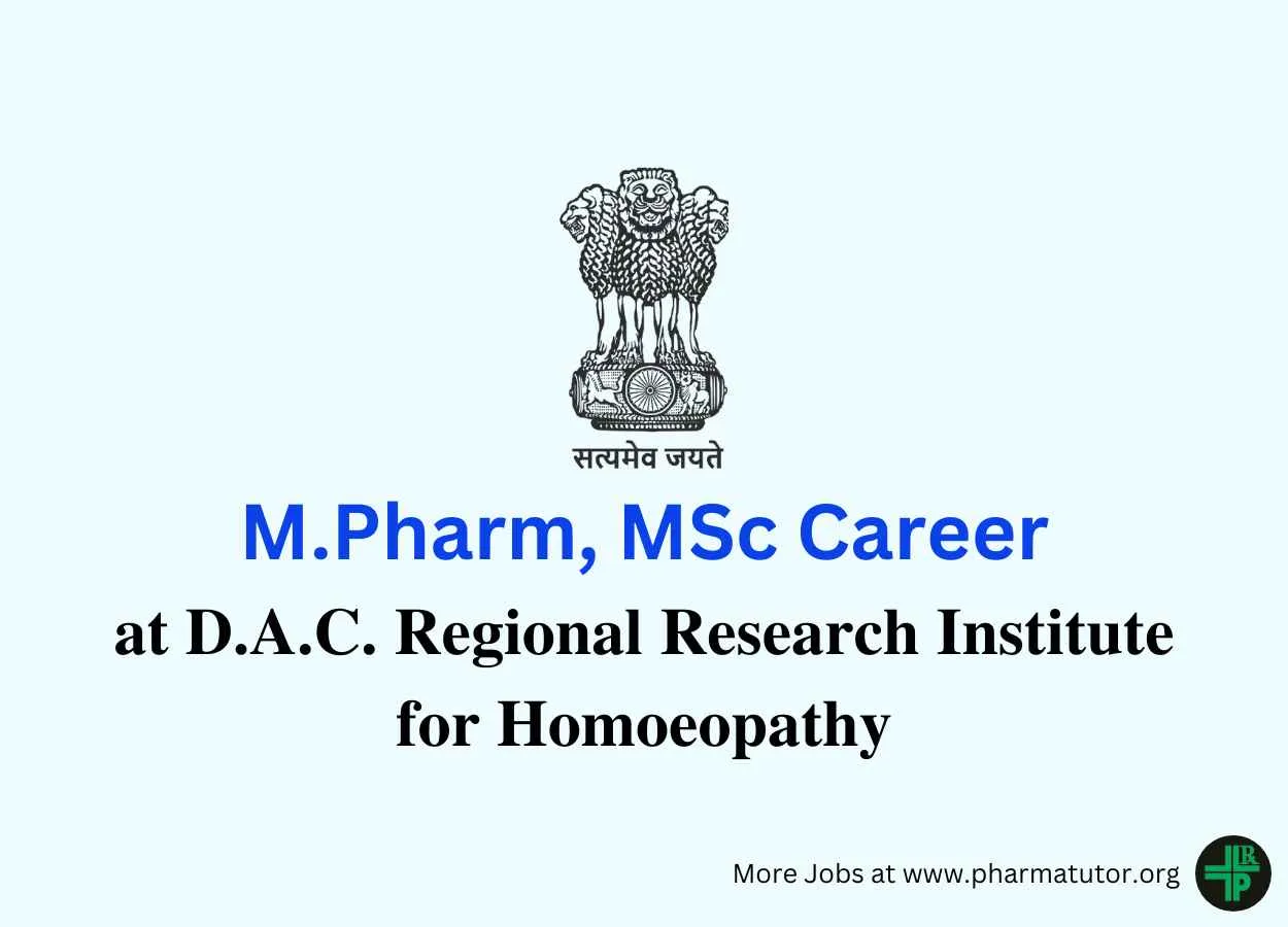 Opportunity for M.Pharm, MSc at D.A.C. Regional Research Institute for Homoeopathy