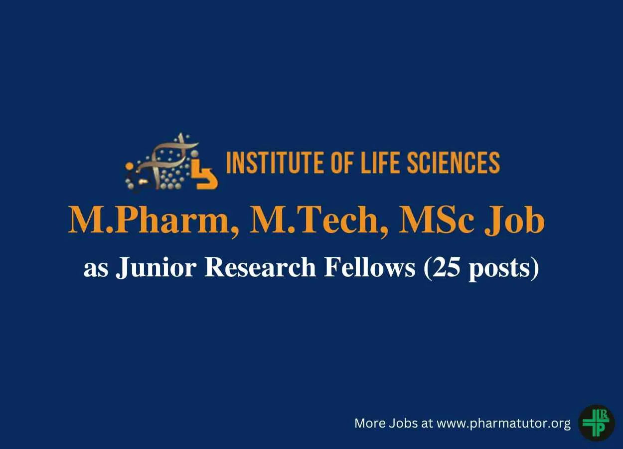Opportunity for M.Pharm, M.Tech, MSc as JRF at Institute of Life Sciences