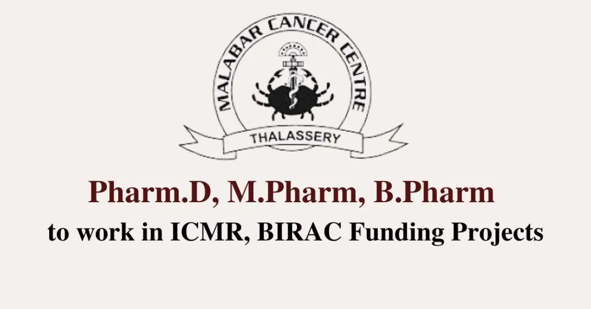 Opportunity for Pharm.D, M.Pharm, B.Pharm to work in ICMR, BIRAC Funding Projects at MCC