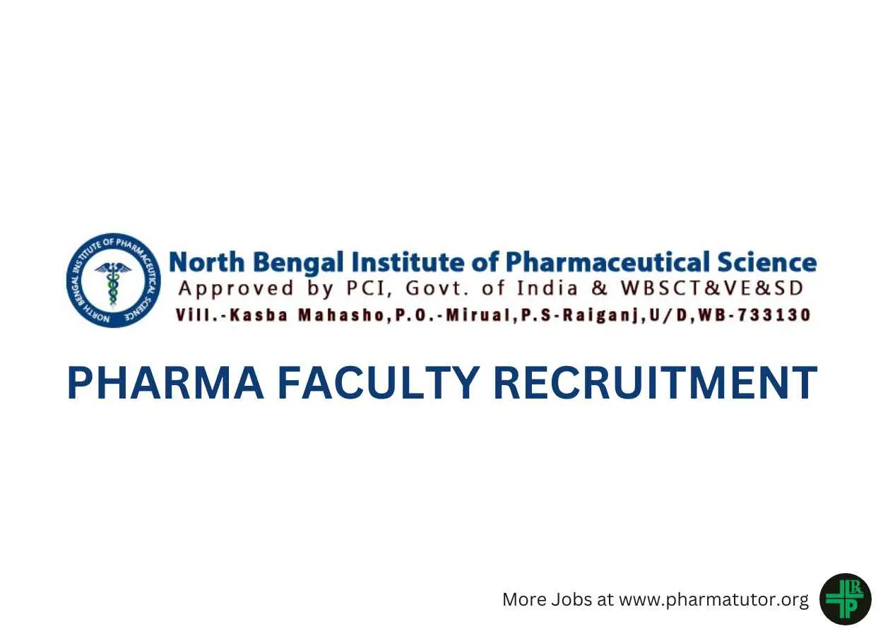 Pharma Faculty Recruitment at North Bengal Institute Pharmacy Sciences
