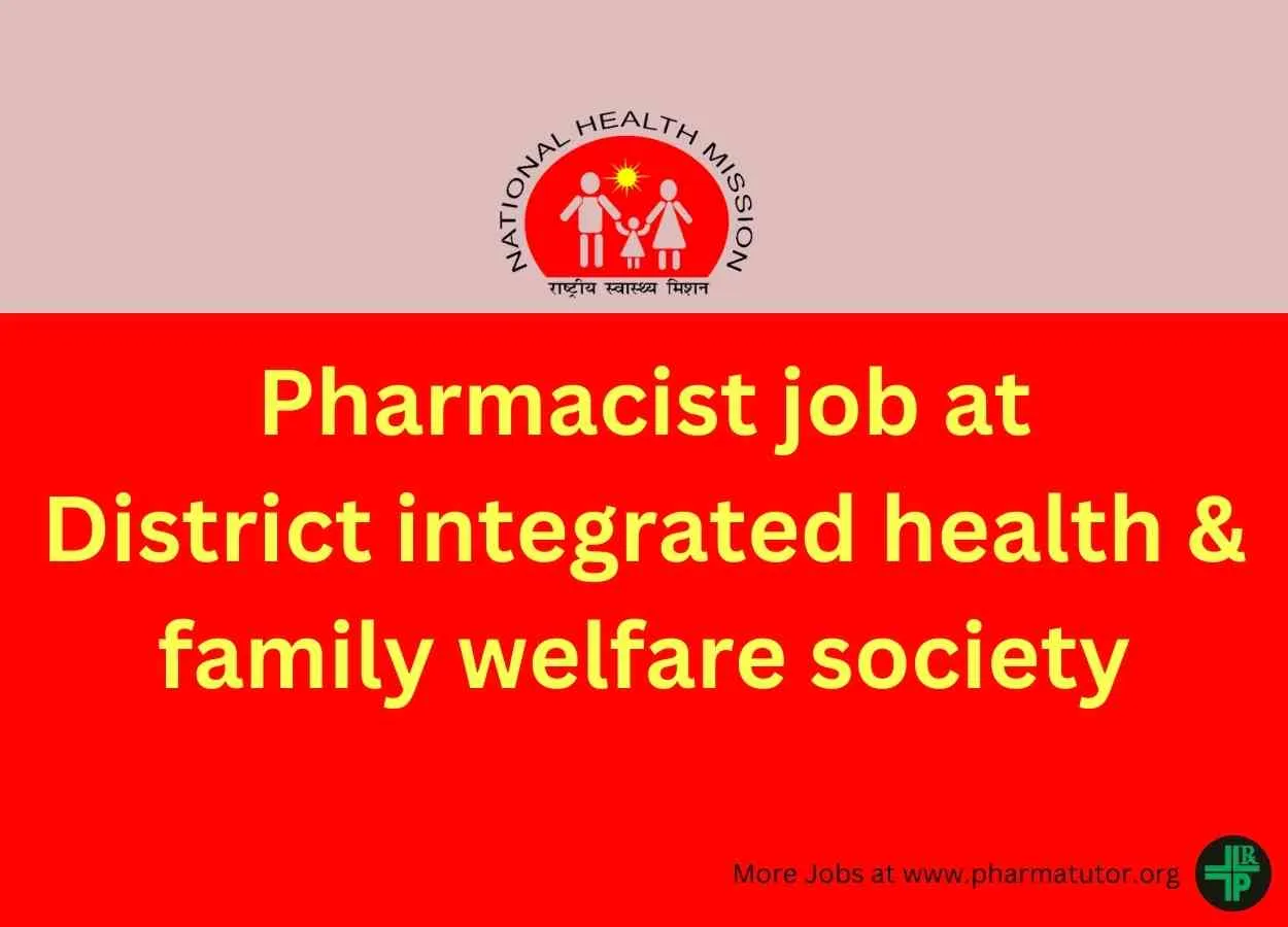 Pharmacist job at District integrated health & family welfare society