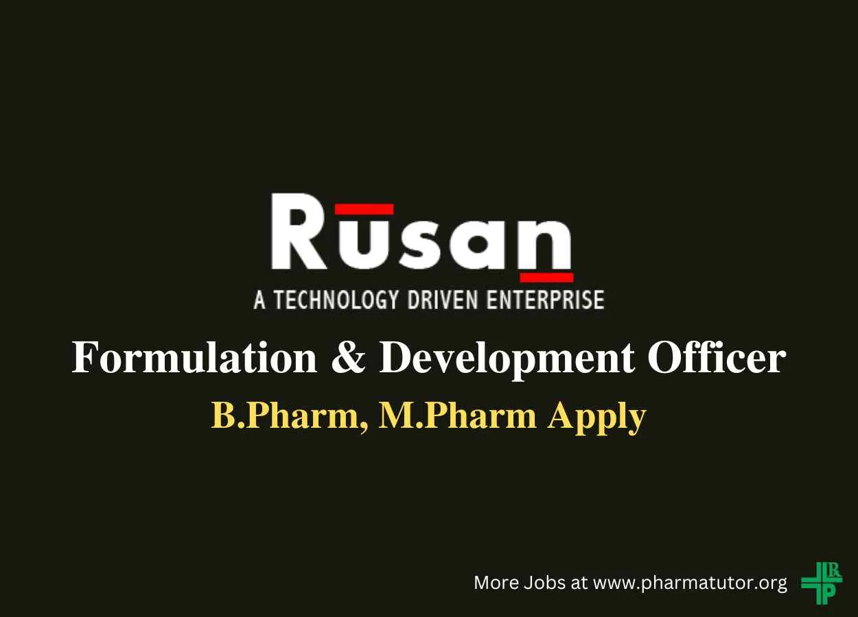 Rusan Pharma looking for Formulation & Development Officer