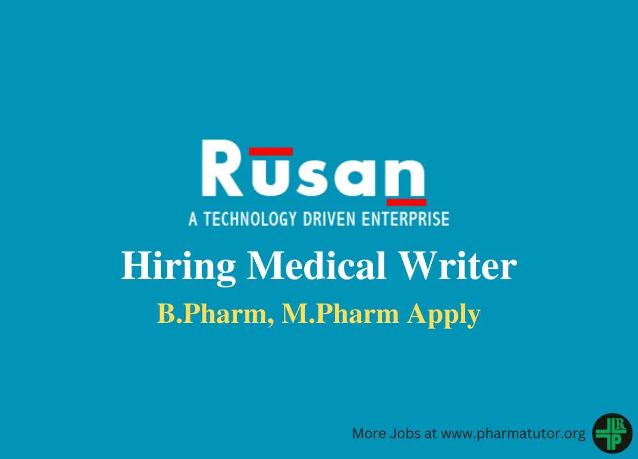 Rusan Pharma Ltd Hiring Medical Writer