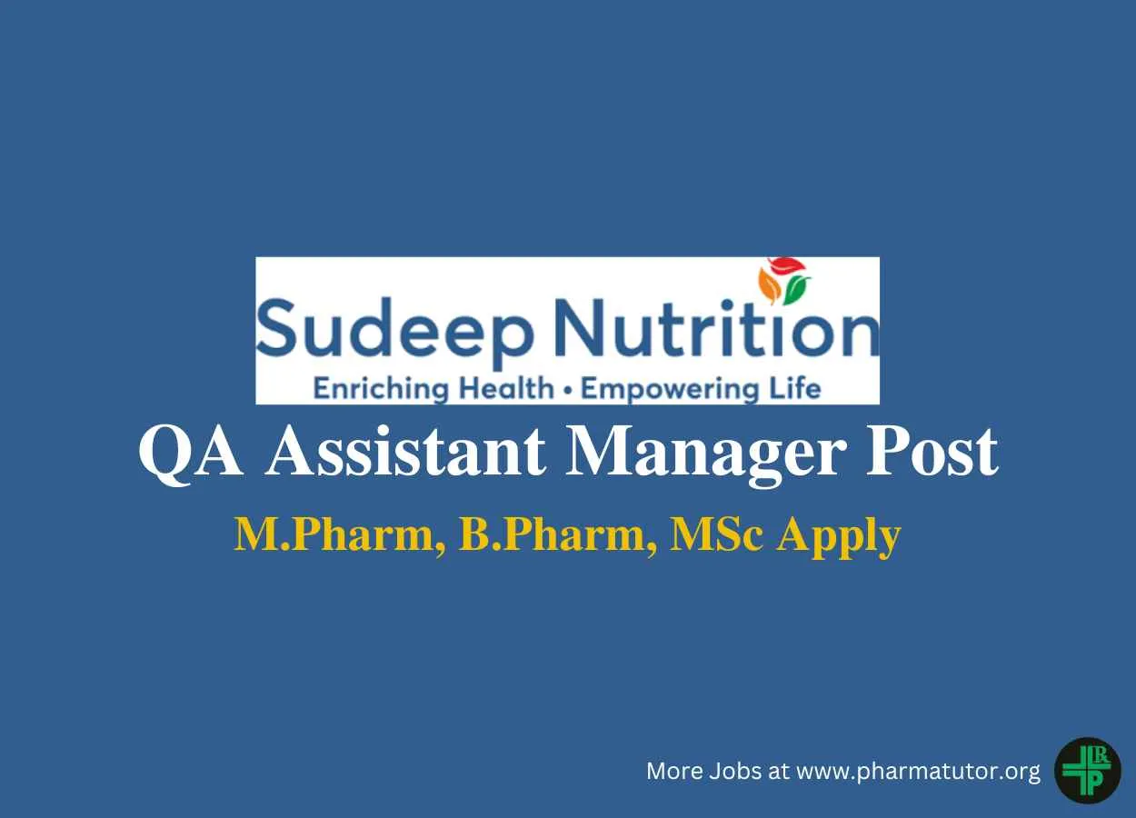 Sudeep Nutrition looking for QA Assistant Manager