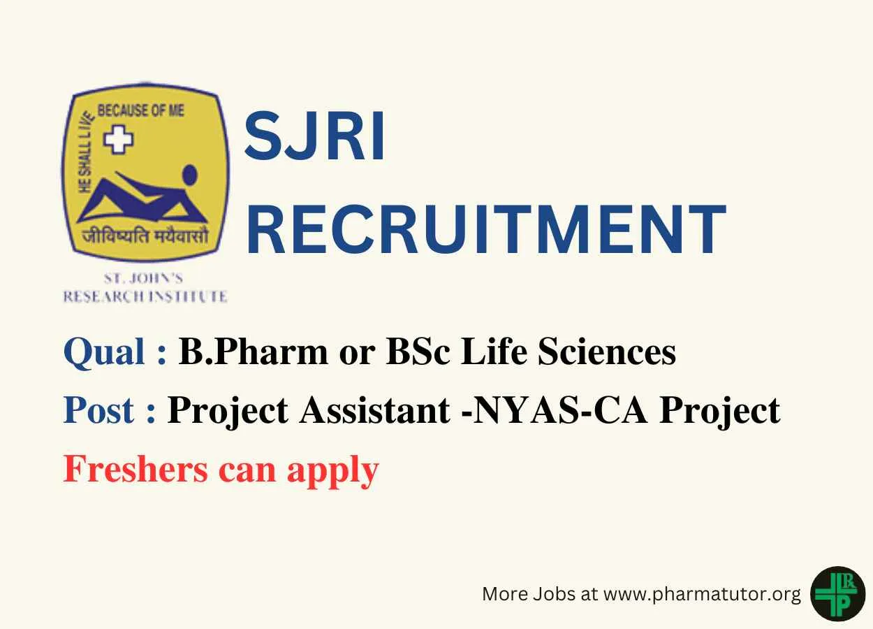 Vacancy for B.Pharm or BSc Life Sciences as Project Assistant at SJRI, Freshers can apply