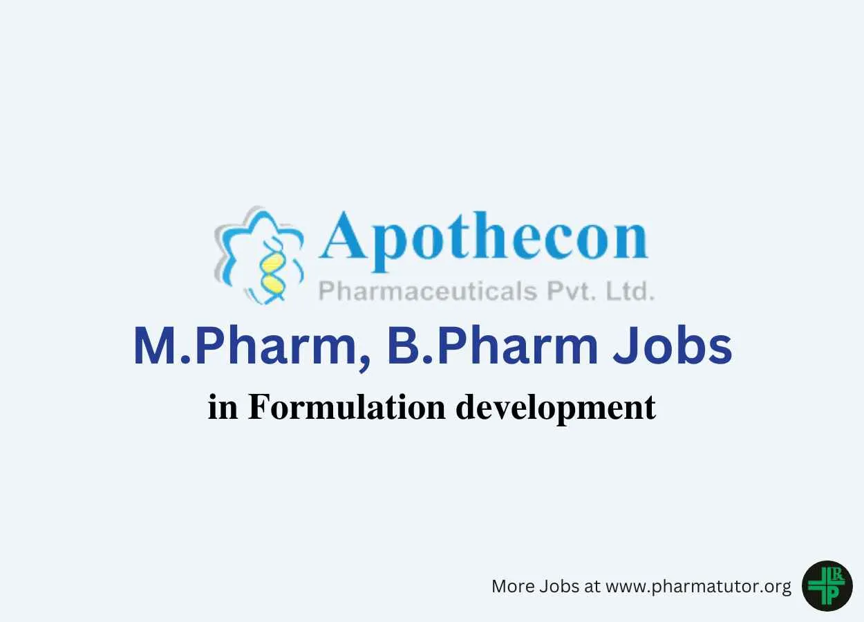 Vacancy for M.Pharm, B.Pharm in Formulation development at Apothecon Pharma