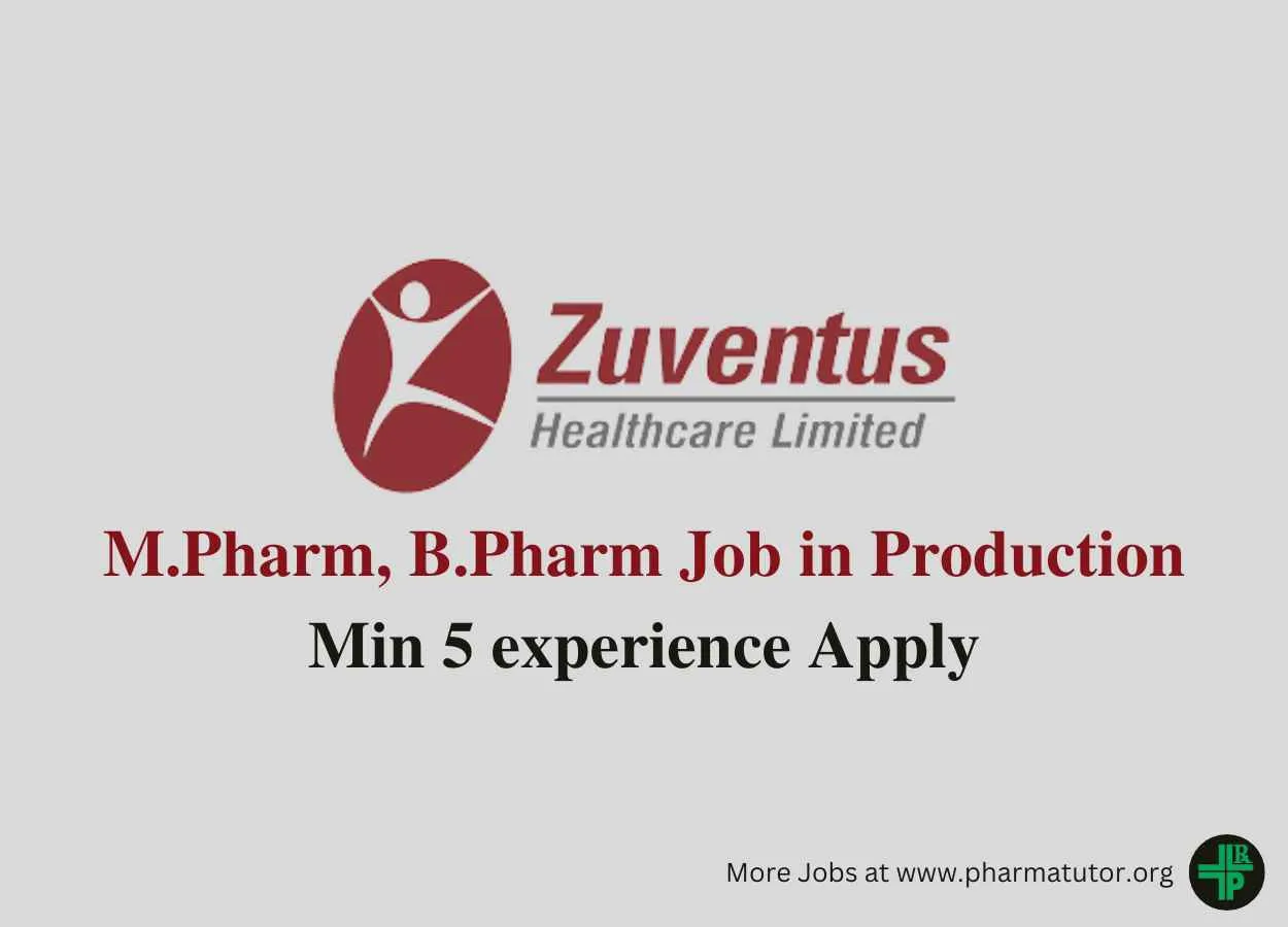 Vacancy for M.Pharm, B.Pharm in Production at Zuventus